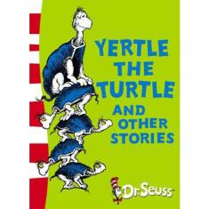 Yertle The Turtle And Other Stories
