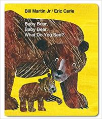 Baby Bear, Baby Bear, What Do You See? Board book