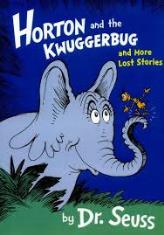 Horton and the Kwuggerbug and more Lost Stories