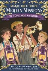A Good Night for Ghosts (Magic Tree House Merlin Missions #14)