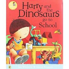 Harry and The Dinosaurs Go To School