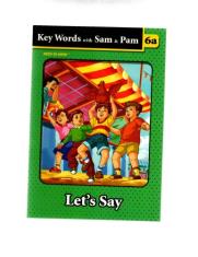 KEY WORDS WITH SAM & PAM 6A LET'S SAY