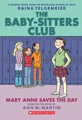 MARY ANNE SAVES THE DAY (The Baby-Sitters Club Graphic Novel #3)