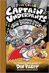 Captain Underpants And The Sensational Saga Of Sir Stinks-a-lot
