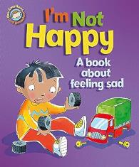 I'm Not Happy - A Book about Feeling Sad