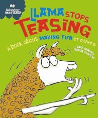 Llama Stops Teasing: A book about making fun of others