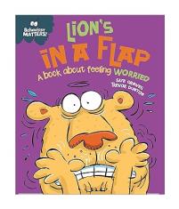 Lion's In A Flap: A book about feeling worried