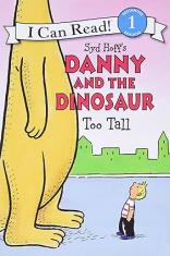 Danny and the Dinosaur: Too Tall (I Can Read Level 1)