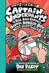 Captain Underpants and The Big Bad Battle of the Bionic Booger Boy, Part 1 (Full Color)