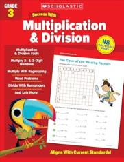 Scholastic Success with Multiplication & Division Grade 3 Workbook