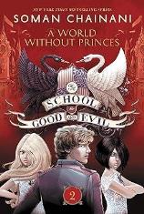 The School for Good and Evil #2: A World without Princes