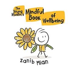 The Young Muslim's Mindful Book of Wellbeing