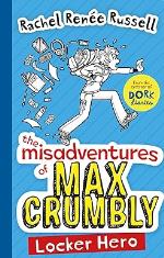 The Misadventures of Max Crumbly 1: Locker Hero