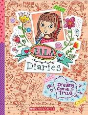 Ella Diaries #4: Dreams Come True