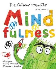 The Colour Monster: Mindfulness: A feel-good activity book