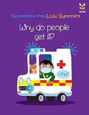 Why do people get ill?(Big Questions From Little Learners)
