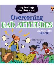 Overcoming Bad Attitudes - Learning to be Polite