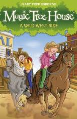 A Wild West Ride (Magic Tree House)