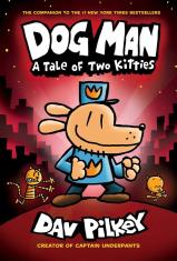 Dog Man: A Tale of Two Kitties (Book #3)