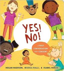 Yes! No!: A First Conversation About Consent (First Conversations) Board book