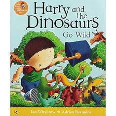Harry and the Dinosaurs Go Wild